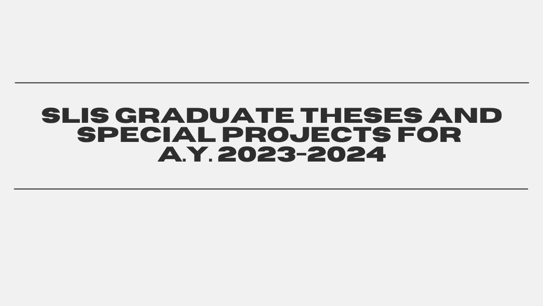SLIS Graduate Theses and Special Projects AY2023-24