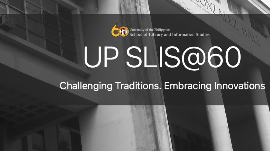 UP SLIS commemorates 60th Anniversary in launching of Digital Exhibit